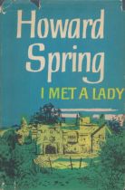 I Met a Lady by Howard Spring 1961 hardback book with 448 pages, signs of ageing dust cover has