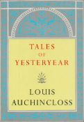 Tales of Yesteryear by Louis Auchincloss 1995 hardback book with 230 pages, some signs of ageing,