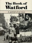 Bob Nunn Signed Book - The Book of Watford - A Portrait of our Town c1800-1987 compiled & edited