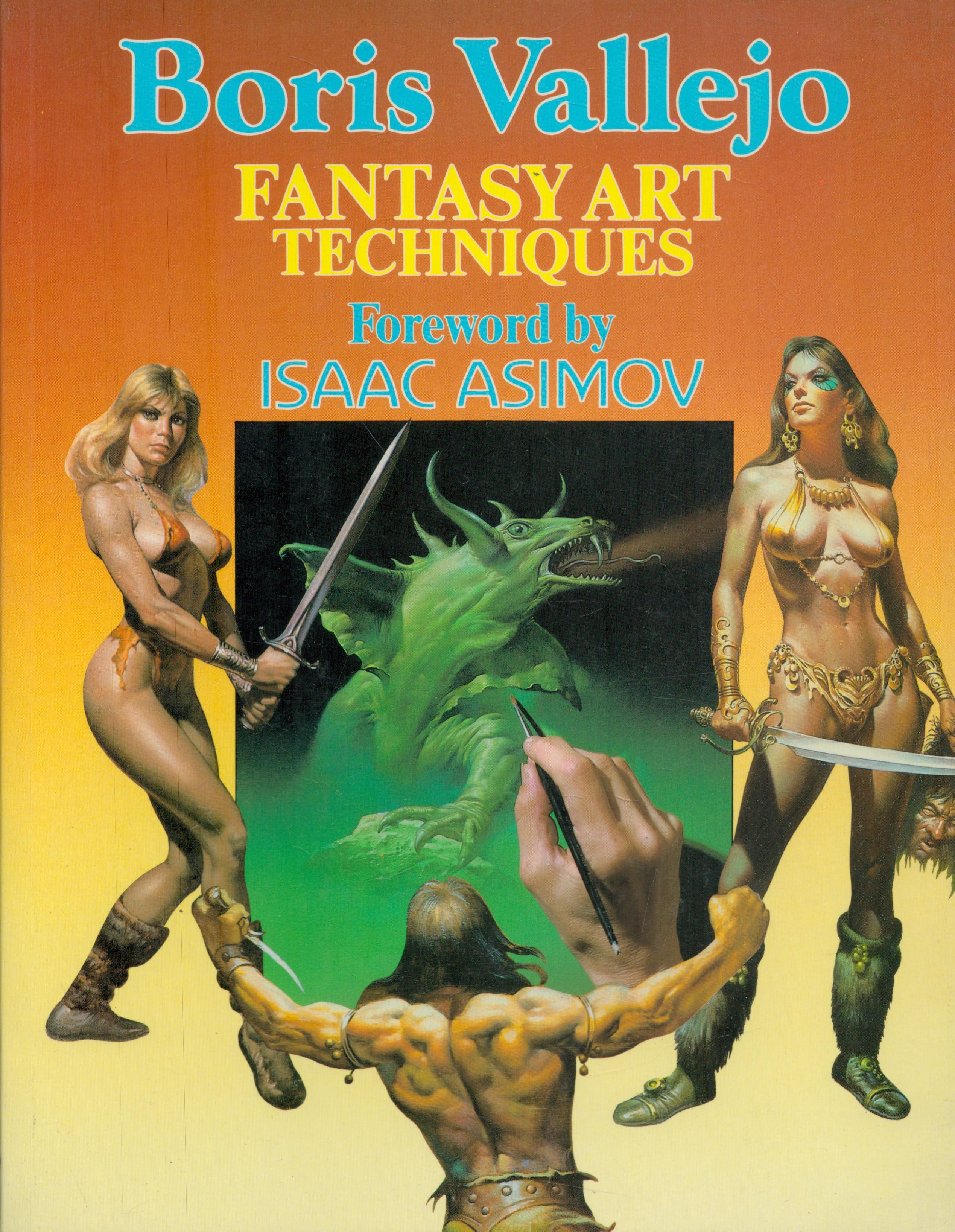 Fantasy Art Techniques & The Fantastic Art of Boris Vallejo 1985 & 1978 softback books with 127 &