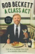 Rob Beckett Signed Book - Rob Beckett A Class Act - Life as a working-class man in a middle-class