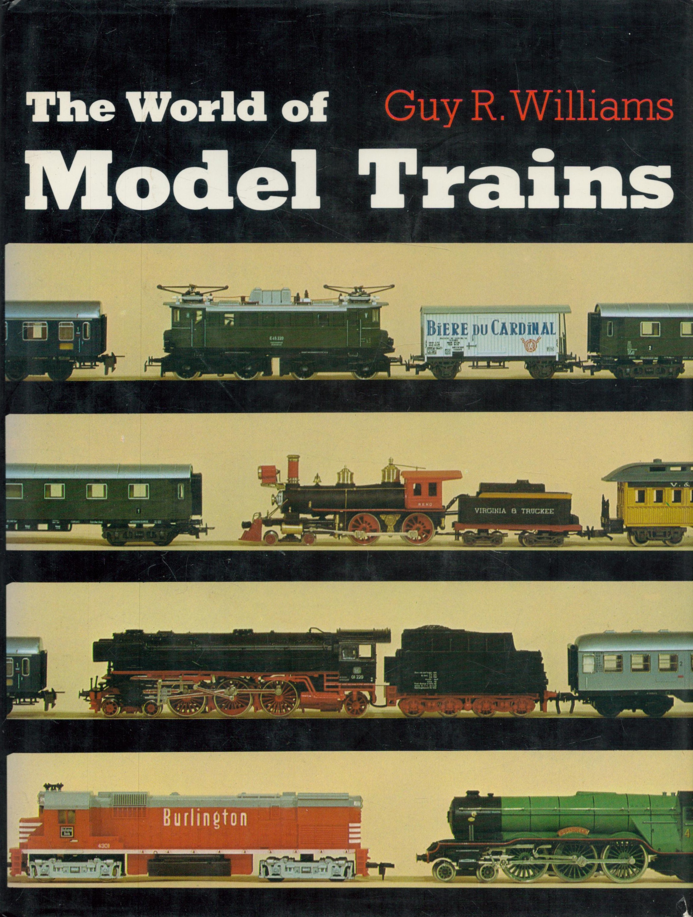 The World of Model Trains by Guy R Williams 1981 hardback book with 256 pages small tear to outer