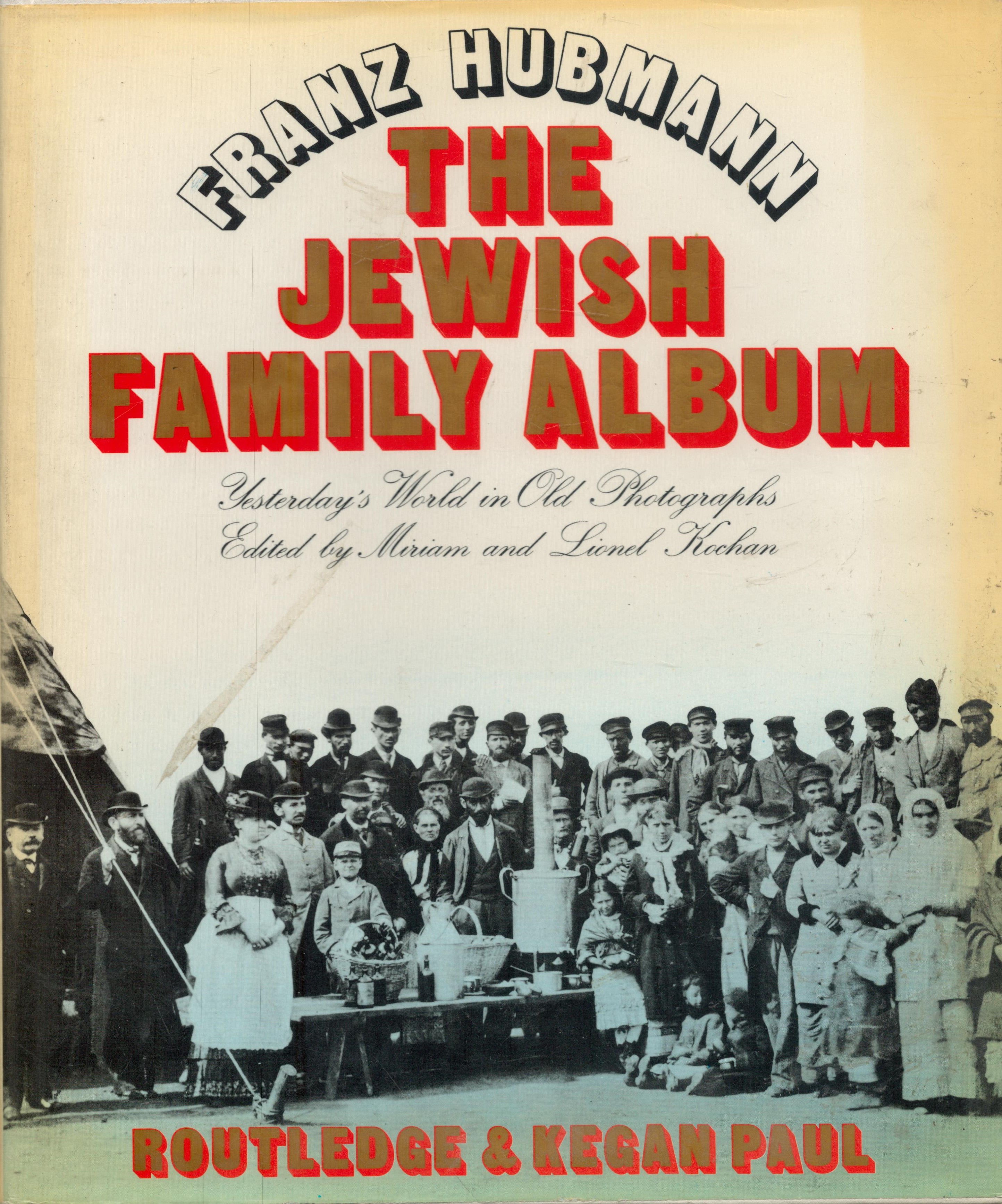 The Jewish Family Album by Franz Hubmann 1974 hardback book with 317 pages, signs of ageing