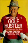 How to be a Golf Hustler - Eagles, Pigeons and other Birdies by Sam Snead & Jerry Tarde 1987
