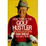 How to be a Golf Hustler - Eagles, Pigeons and other Birdies by Sam Snead & Jerry Tarde 1987