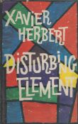 Disturbing Element by Xavier Herbert 1963 hardback book with 271 pages, signs of historic water