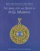 John Benjamin Signed Book - Arts and Crafts to Art Deco - The Jewellery and Silver of H G Murphy