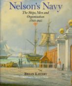 Nelson's Navy - The Ships, Men and Organisation 1793 - 1815 by Brian Lavery 1989 hardback book