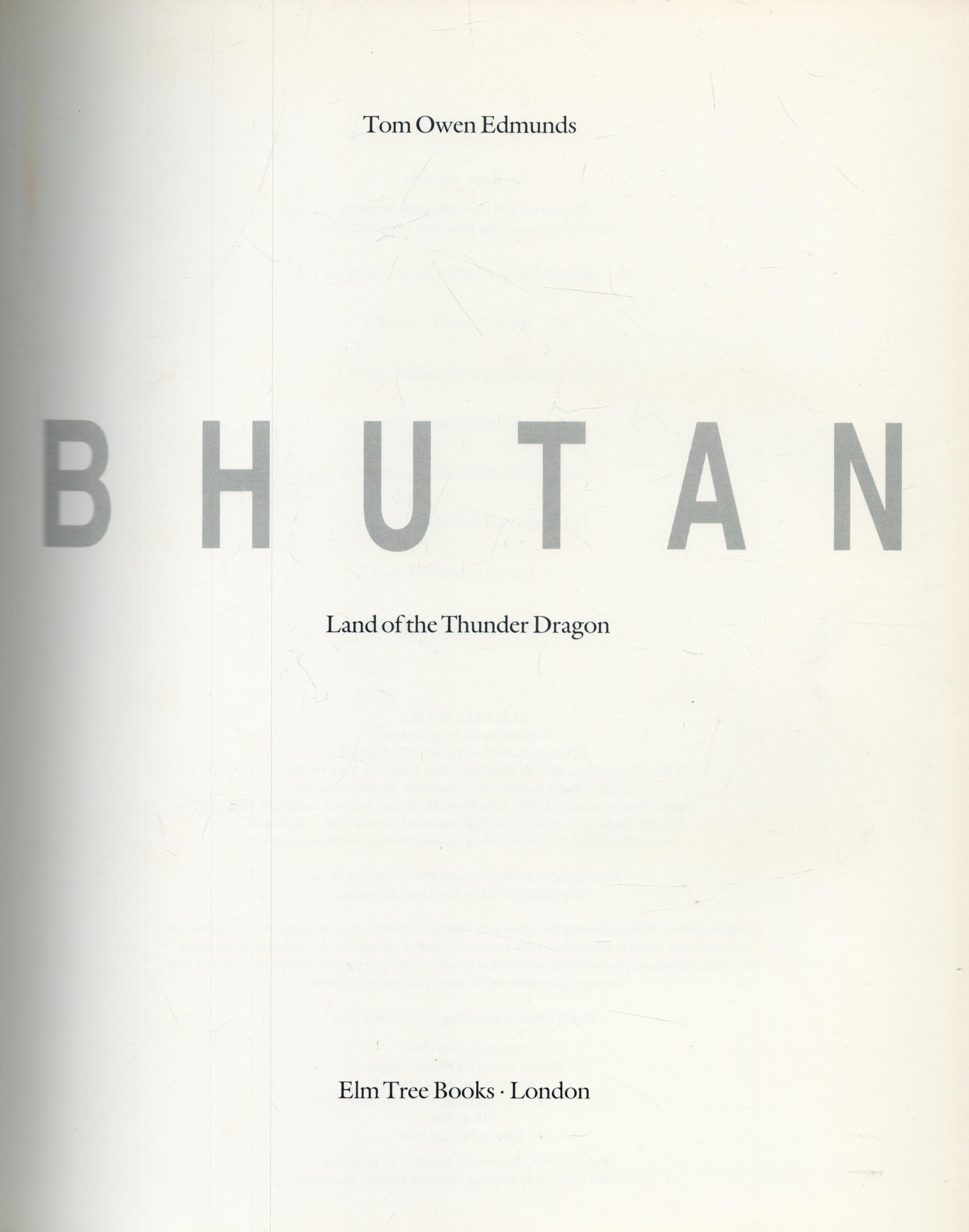 Bhutan Land of the Thunder Dragon by Tom Owen Edmunds 1988 hardback book with 160 pages, some - Image 2 of 3