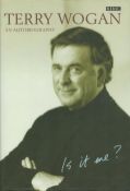 Terry Wogan Signed Book - Is it Me? - The Autobiography by Terry Wogan 2000 hardback book with 272