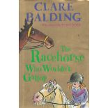 Clare Balding Signed book - The Racehorse who wouldn't Gallop by Clare Balding 2016 signed by