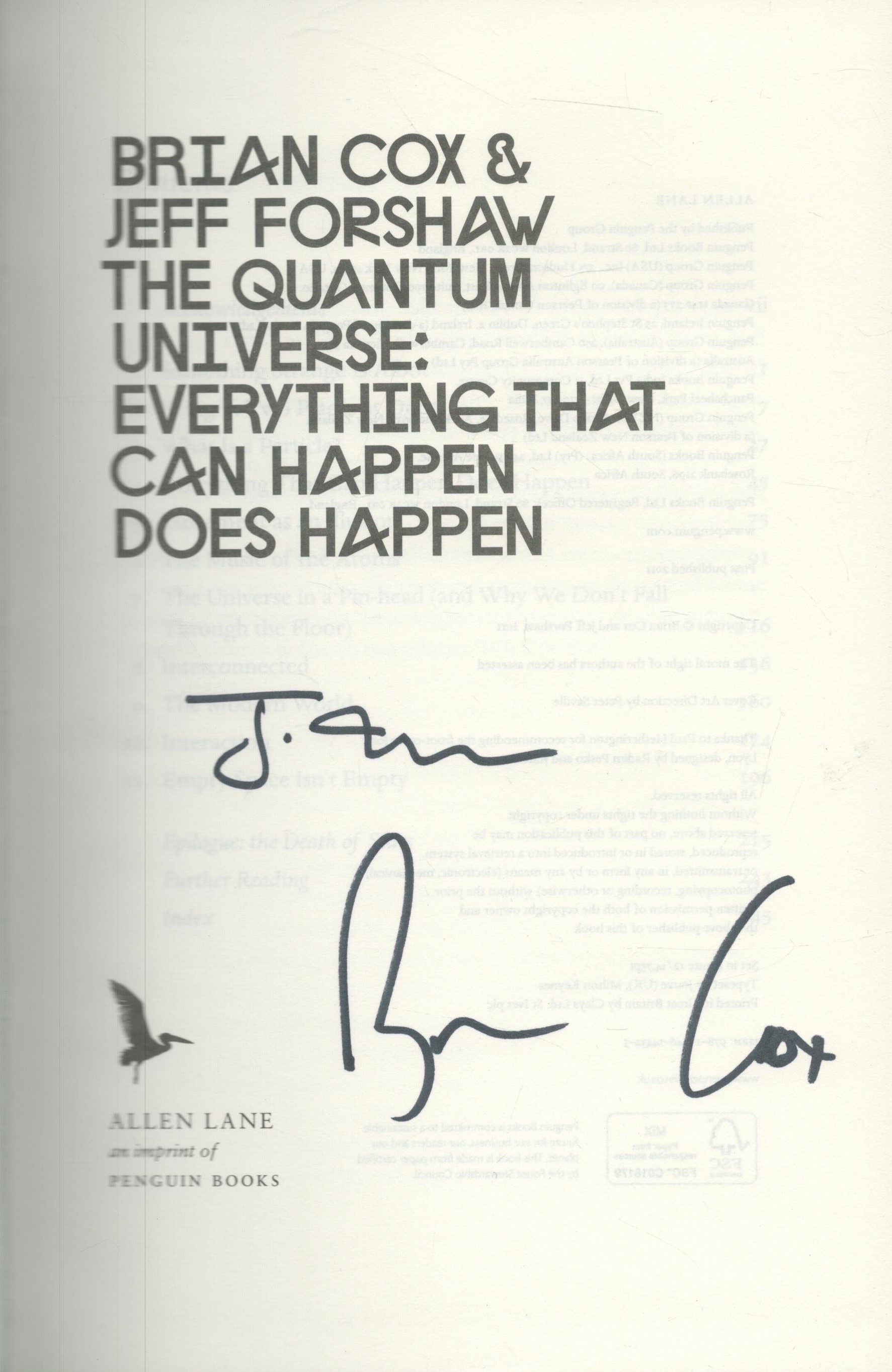 Brian Cox & Jeff Forshaw Signed Book - The Quantum Universe - Everything that can Happen does Happen - Image 2 of 3