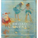 A Broad Canvas - Art in East Anglia since 1880 by Ian Collins 1990 hardback book with 144 pages,