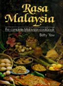 Rasa Malaysia - The Complete Malaysian Cookbook by Betty Yew 1982 hardback book with 197 pages, some
