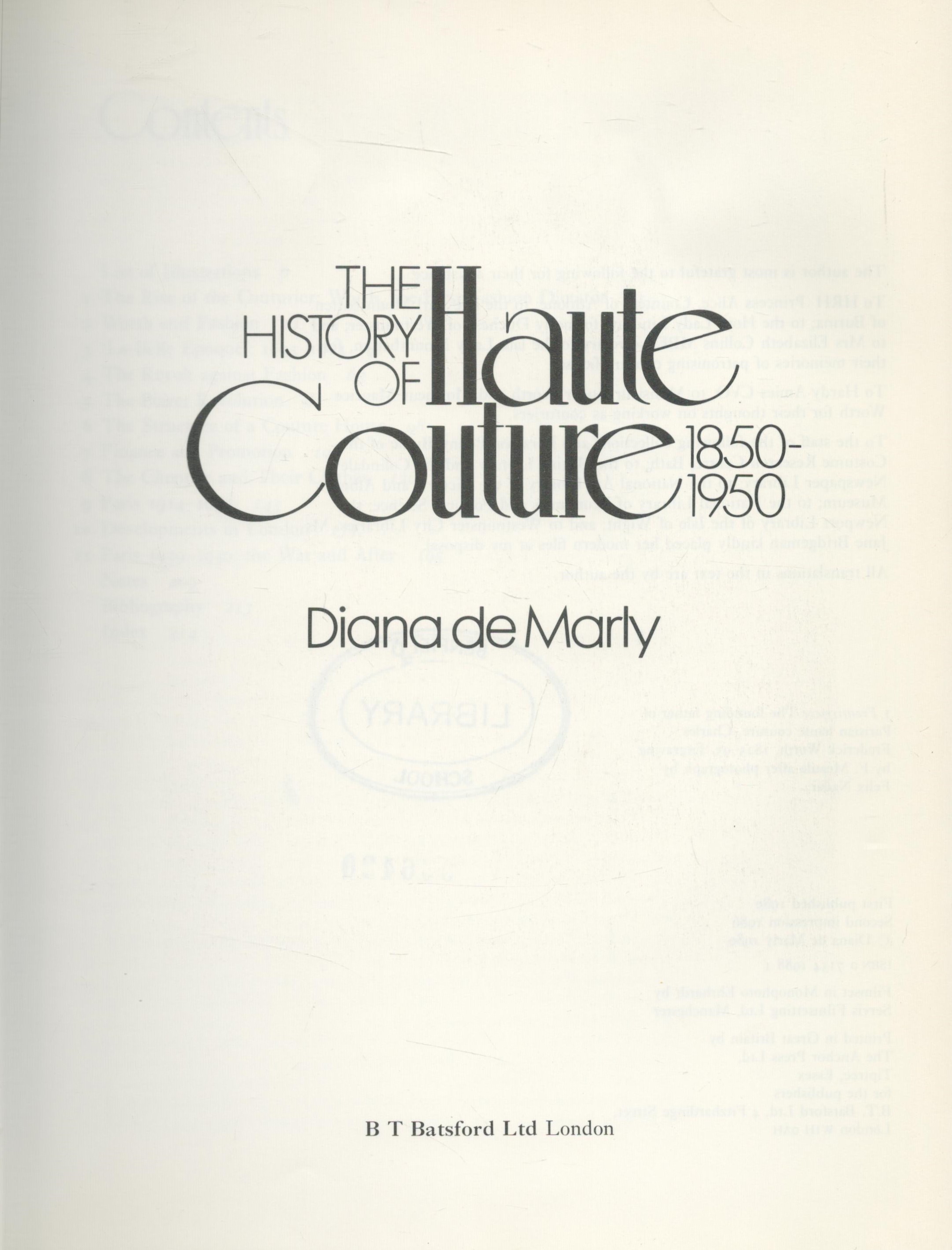 The History of Haute Couture by Diana de Marly 1986 hardback book with 216 pages, some ageing fading - Image 2 of 3