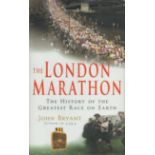 The London Marathon - The History of the Greatest Race on Earth by John Bryant 2005 hardback book