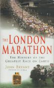 The London Marathon - The History of the Greatest Race on Earth by John Bryant 2005 hardback book