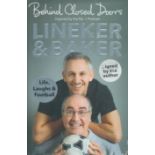 Gary Lineker & Danny Baker Signed Book - Behind Closed Doors by Gary Lineker & Danny Baker 2019