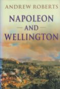 Andrew Roberts Signed Book - Napoleon and Wellington by Andrew Roberts 2001 hardback book with 350