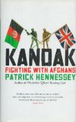 Patrick Hennessey Signed Book - Kandak - Fighting with Afghans by Patrick Hennessey 2012 hardback
