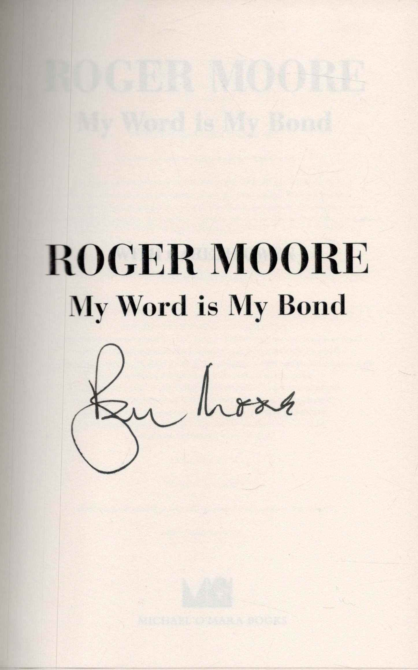 Roger Moore signed My Word is my Bond paperback book. Signed on inside title page. Good condition. - Image 2 of 3