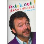 Jeremy Beadle signed Watch Out My Autobiography first edition hardback book. Good Condition. All