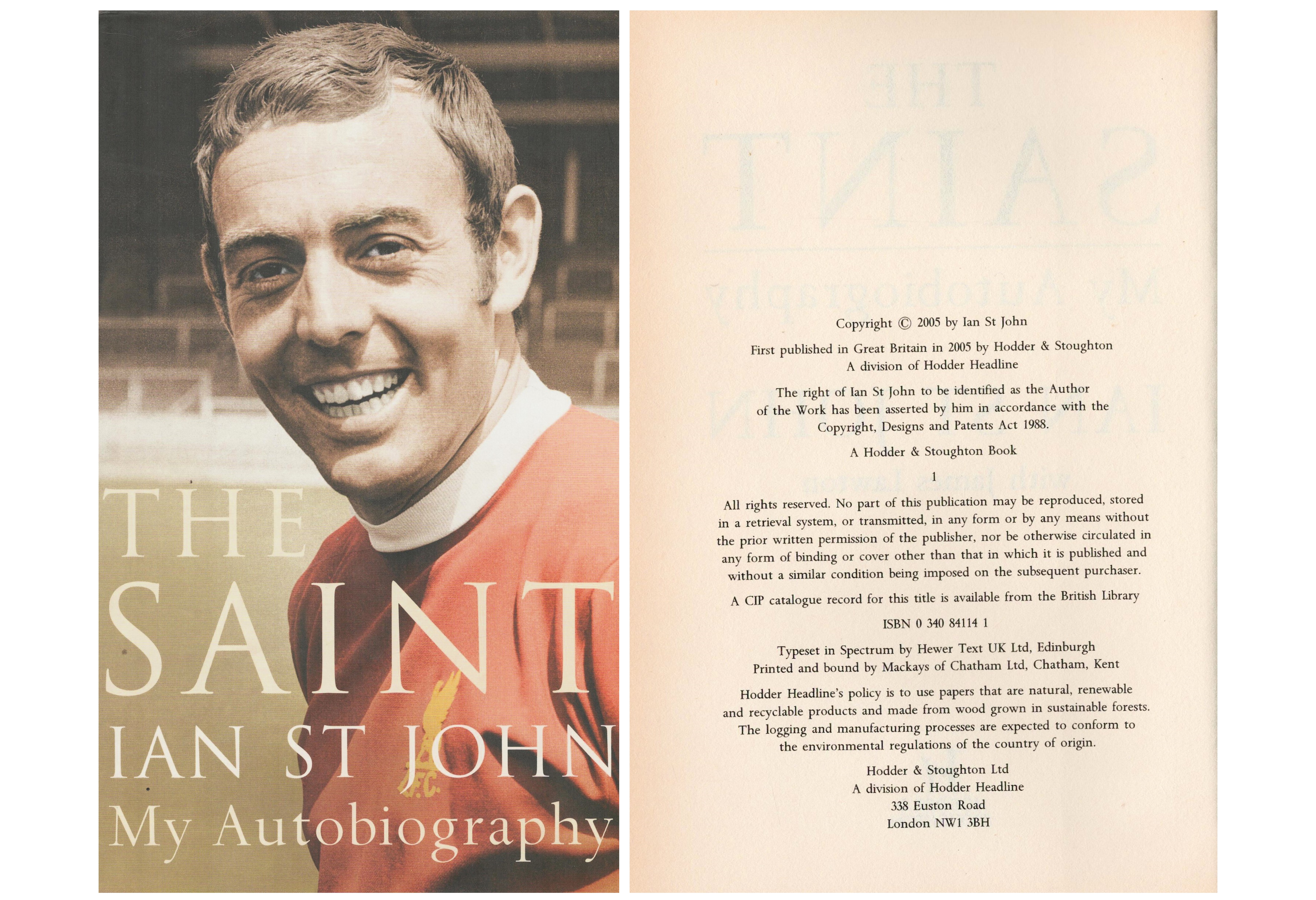 The Saint Ian St John My Autobiography first edition 2005 hardback book. Unsigned. Good Condition.
