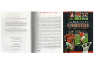 Manchester United Player By Player by Ivan Ponting published 2002 hardback book. Unsigned. Good