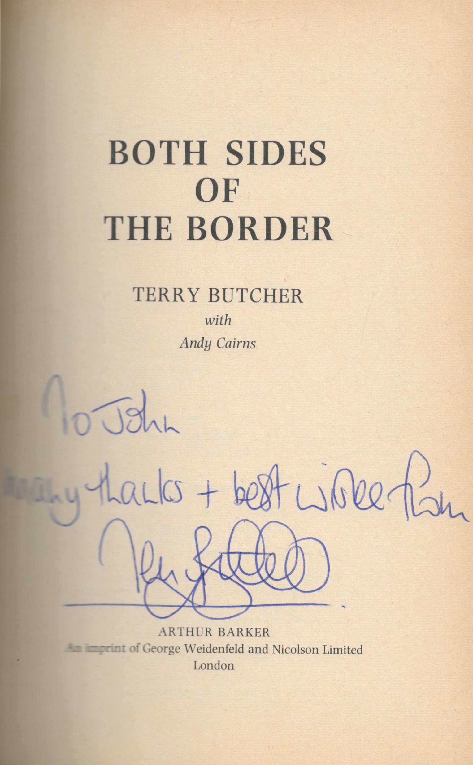 Terry Butcher signed Both Sides of The Border first edition hardback book. Good Condition. All - Image 2 of 3