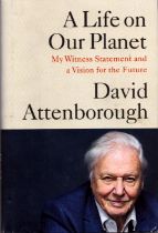A Life on Our Planet by David Attenborough signed by David Attenborough on title page, hardback
