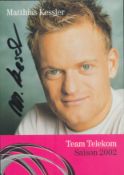 Matthias Kessler signed 6x4 inch Team Telekom cycling colour promo photo. All autographs come with a