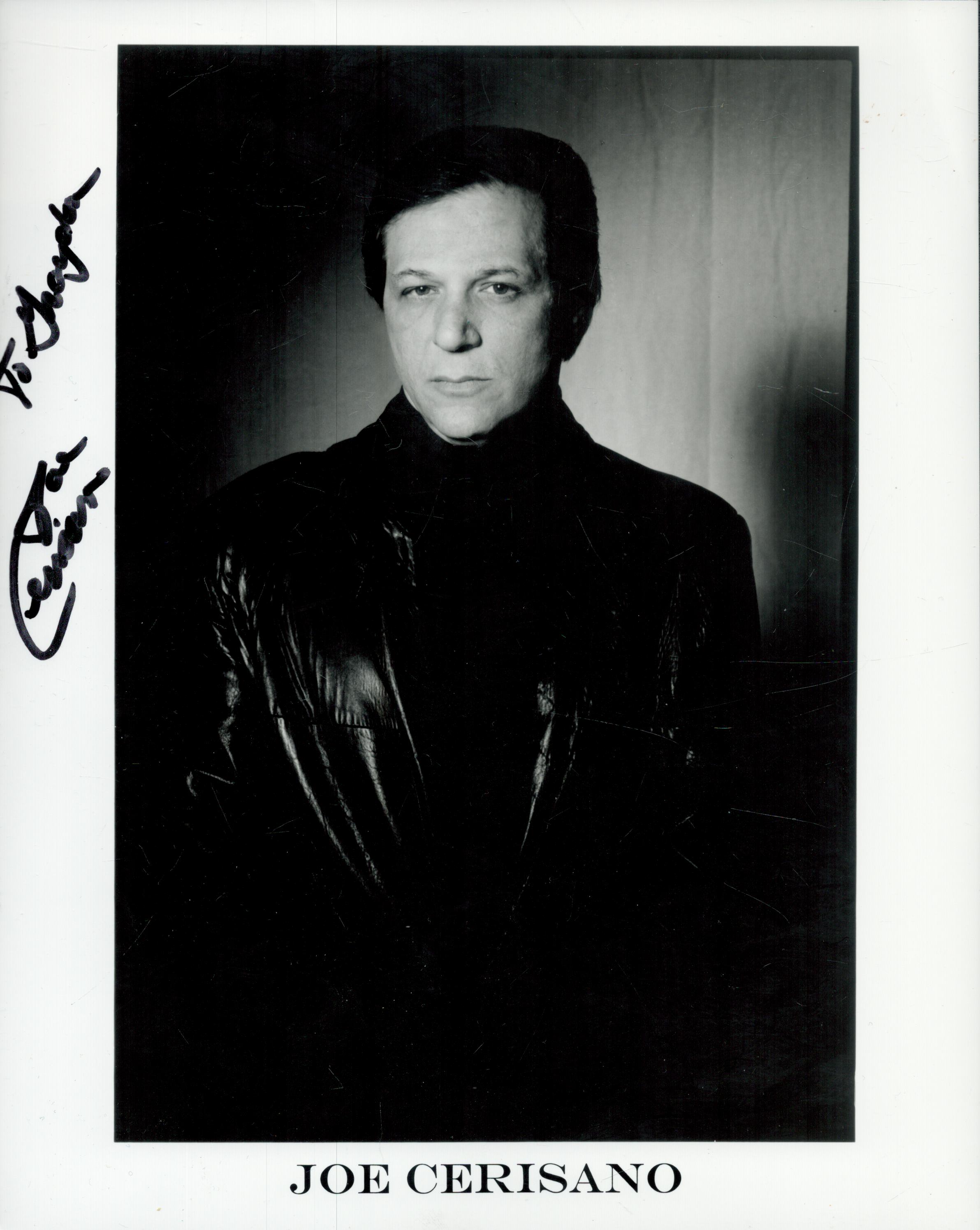 Joe Cerisano signed 10x8inch black and white photo. Good Condition Est.