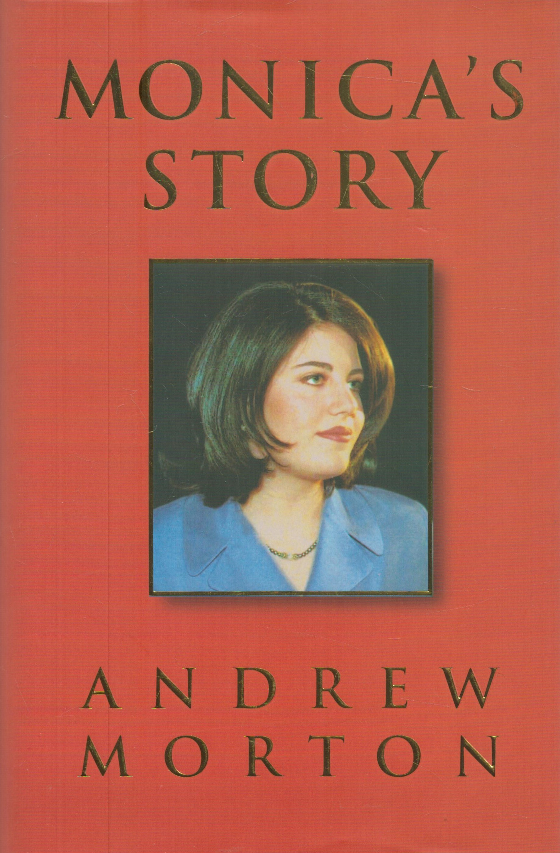 Monica Lewinsky signed Monica's Story by Andrew Morton first edition 1999 hardback book. Good