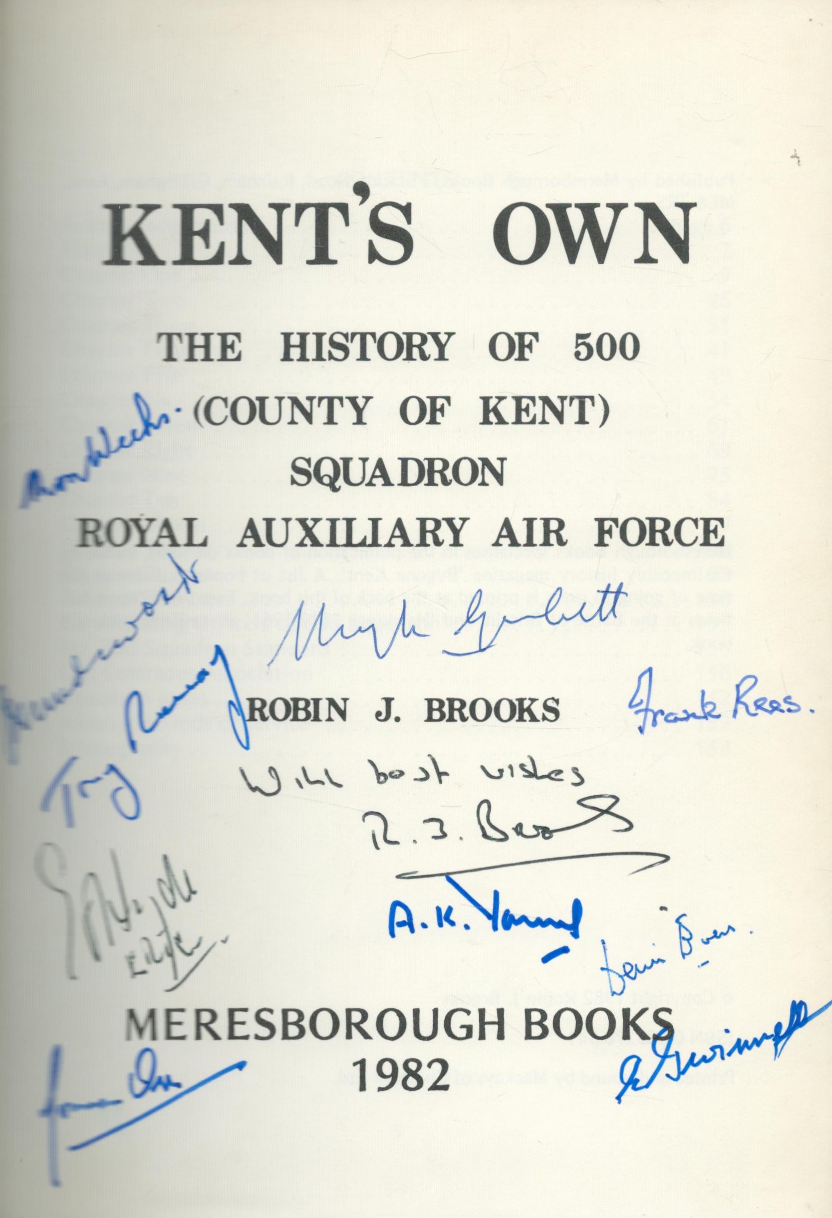 Robin J Brooks Multi Signed Book titled 'Kents Own' Good conditions Est. Good condition. All - Image 2 of 3