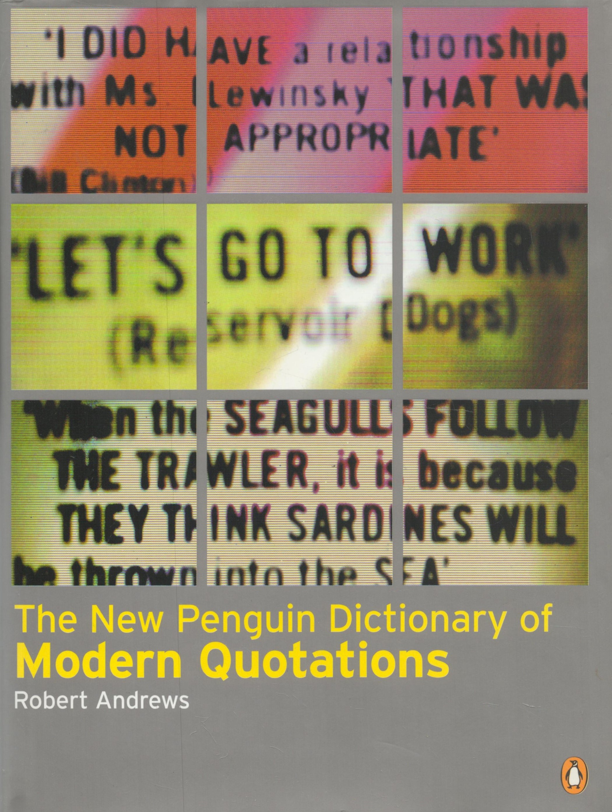 The New Penguin Dictionary of Modern Quotations by Robert Andrews 2000 First Edition Hardback Book