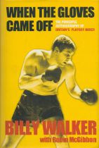 When The Gloves Came Off Autobiography by Billy Walker. Good condition. All autographs are genuine