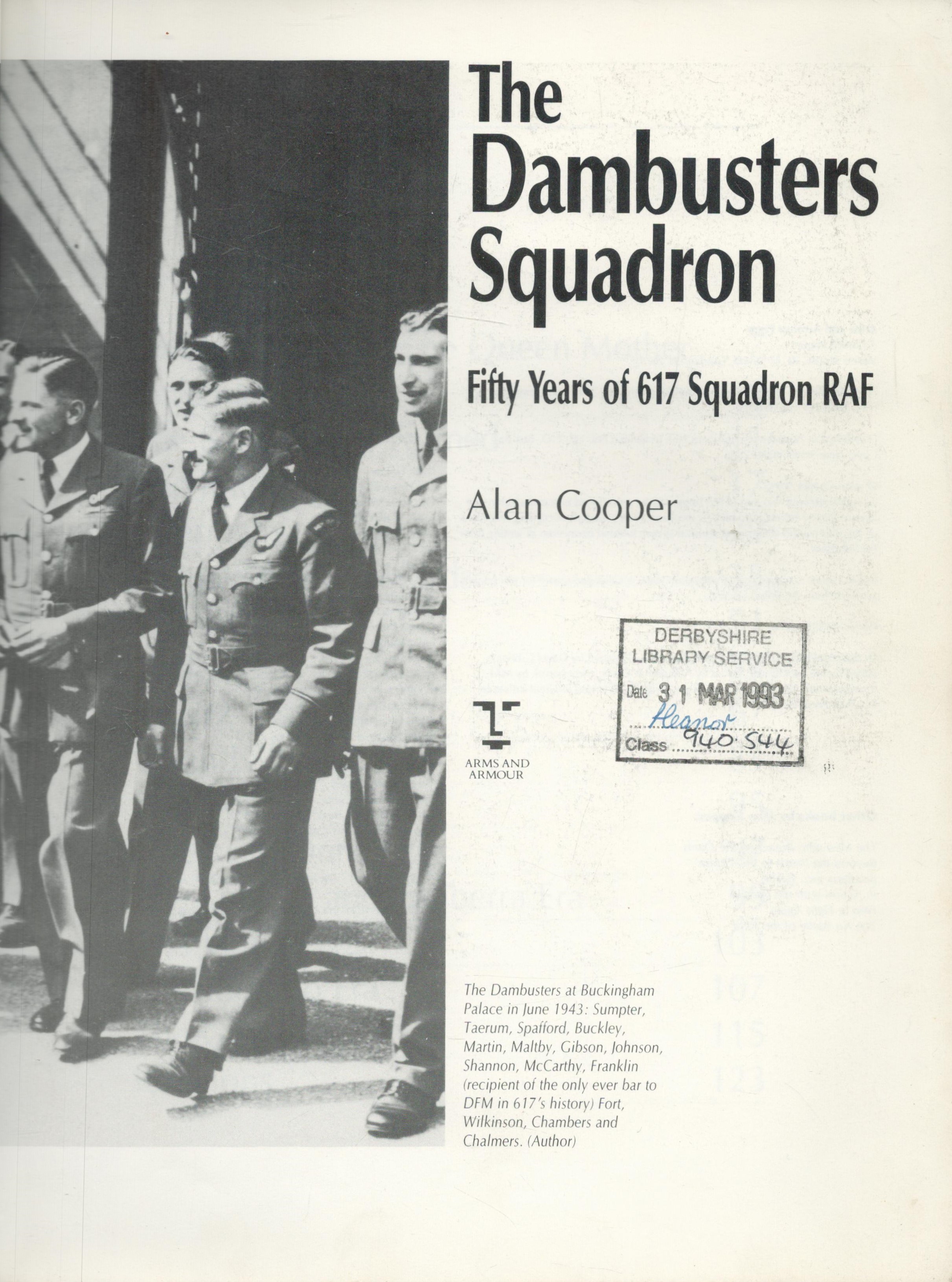 Alan Cooper Paperback Book Titled The Dambuster Squadron- 50 Years of 617 Squadron RAF. Foreword - Image 2 of 3