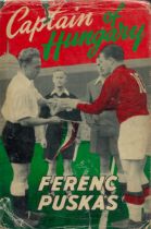 Ferenc Pukas signed Captain Of Hungary by Ferenc Pukas first edition hardback book. Good
