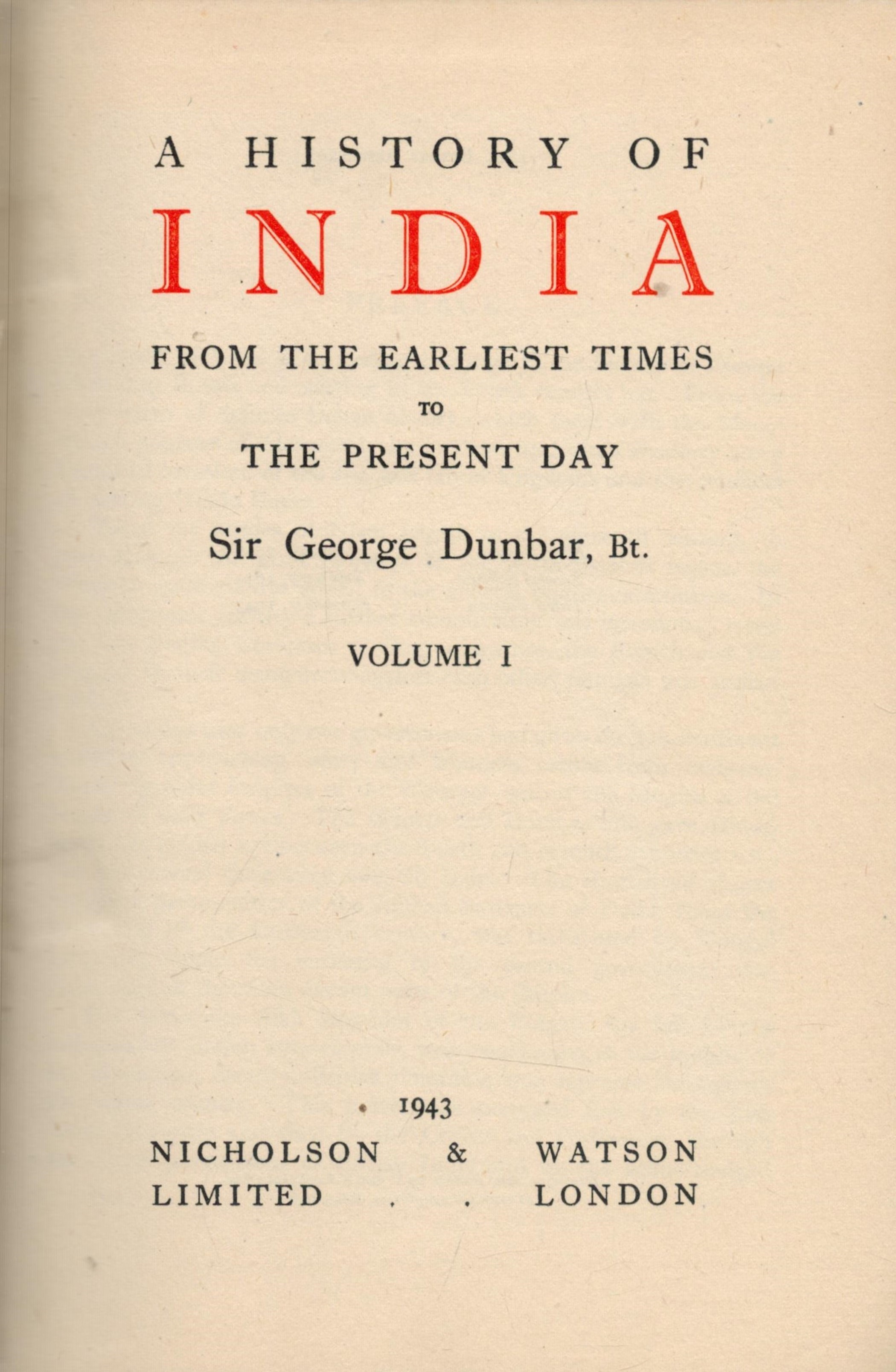 A History of India from the Earliest Times to the Present Day vol I Sir George Dunbar 1943 Third - Image 2 of 2