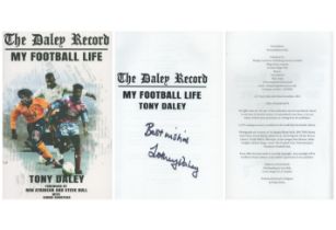 Tony Daley signed The Daley Record - My football life first edition softback book. Published and