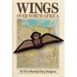 Wings Over North Africa A Wartime Odyssey, 1940 to 1943 by Air Vice Marshal Tony Dudgeon 1987