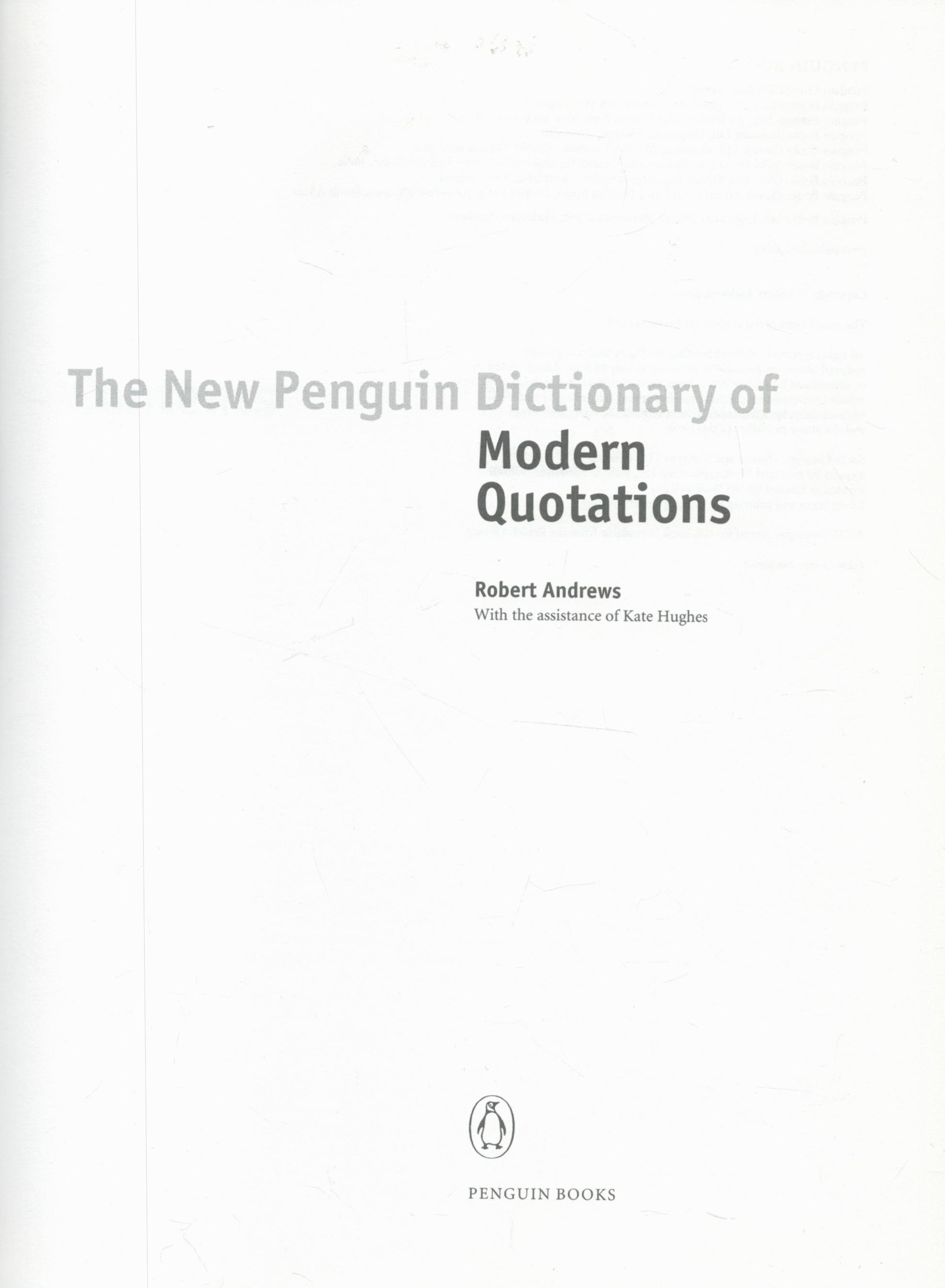 The New Penguin Dictionary of Modern Quotations by Robert Andrews 2000 First Edition Hardback Book - Image 2 of 3