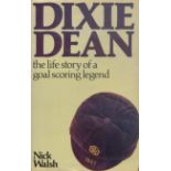 Dixie Dean signed Dixie Dean The Life Story Of A Goal Scoring Legend and 3 other signatures hardback