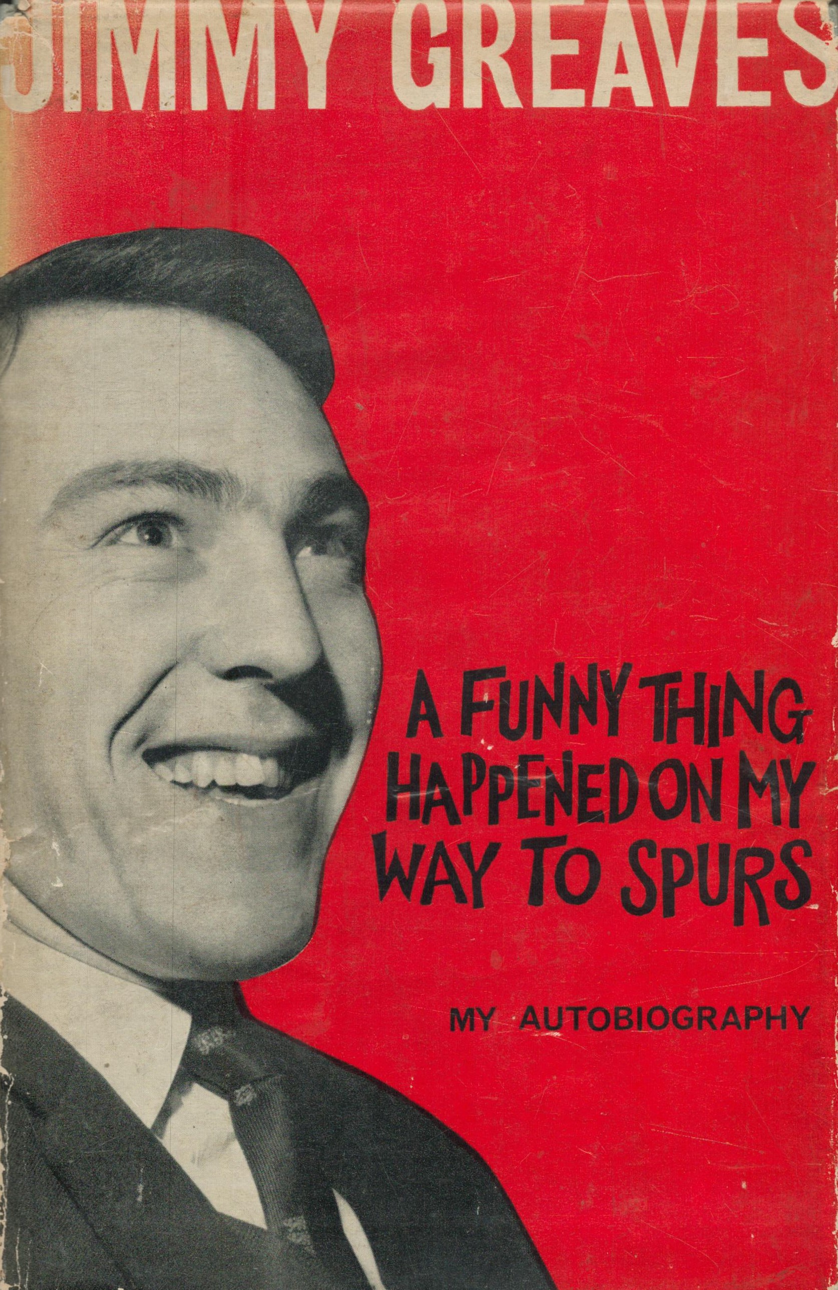 Jimmy Greaves signed first edition A Funny Thing Happened On My Way To Spurs hardback book. Good
