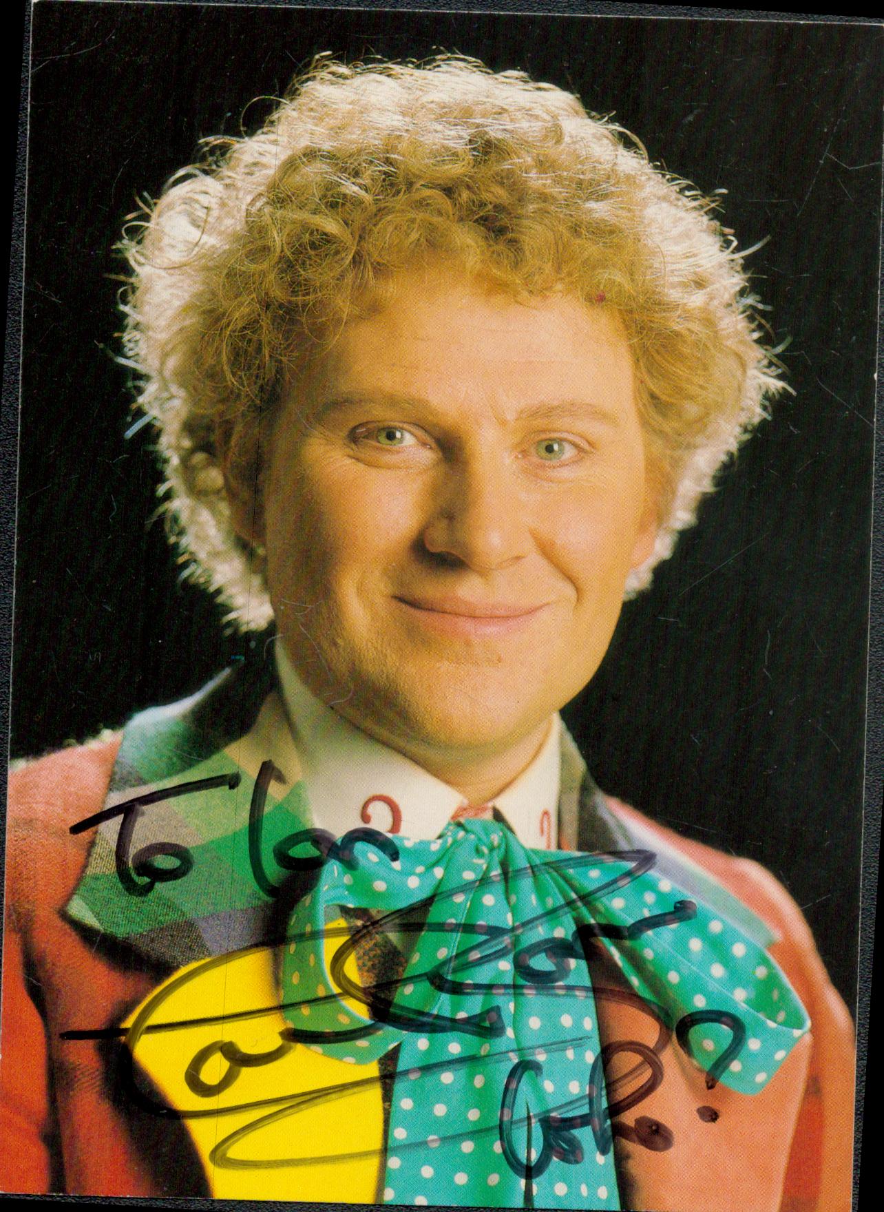 Dr Who Colin Baker signed nice 6 x 4 inch colour Doctor postcard, to Ian. Good condition. All