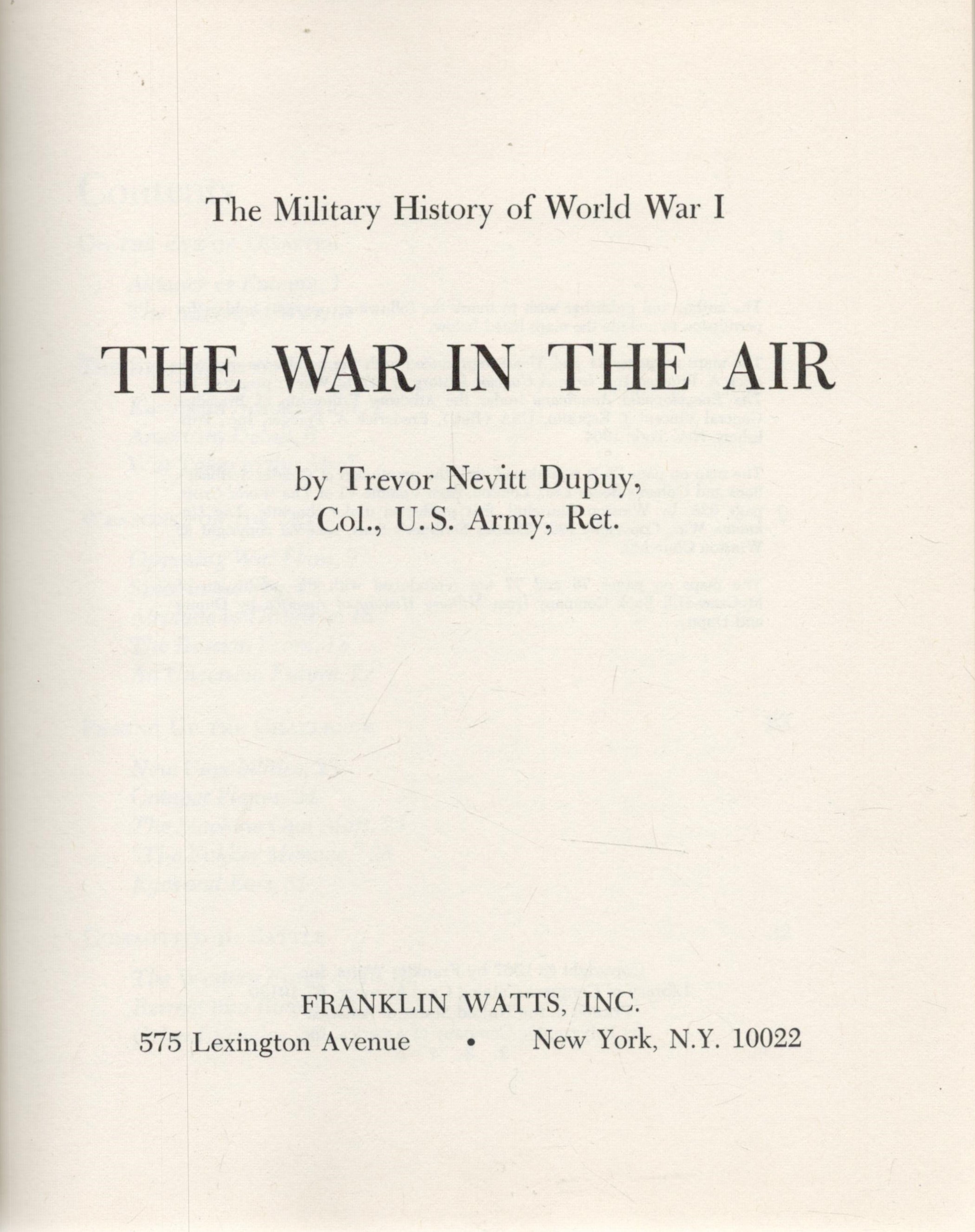 The War In The Air WW1 Hardback Book by Colonel Trevor Nevitt Dupuy. Published in 1976, 1st - Image 2 of 3