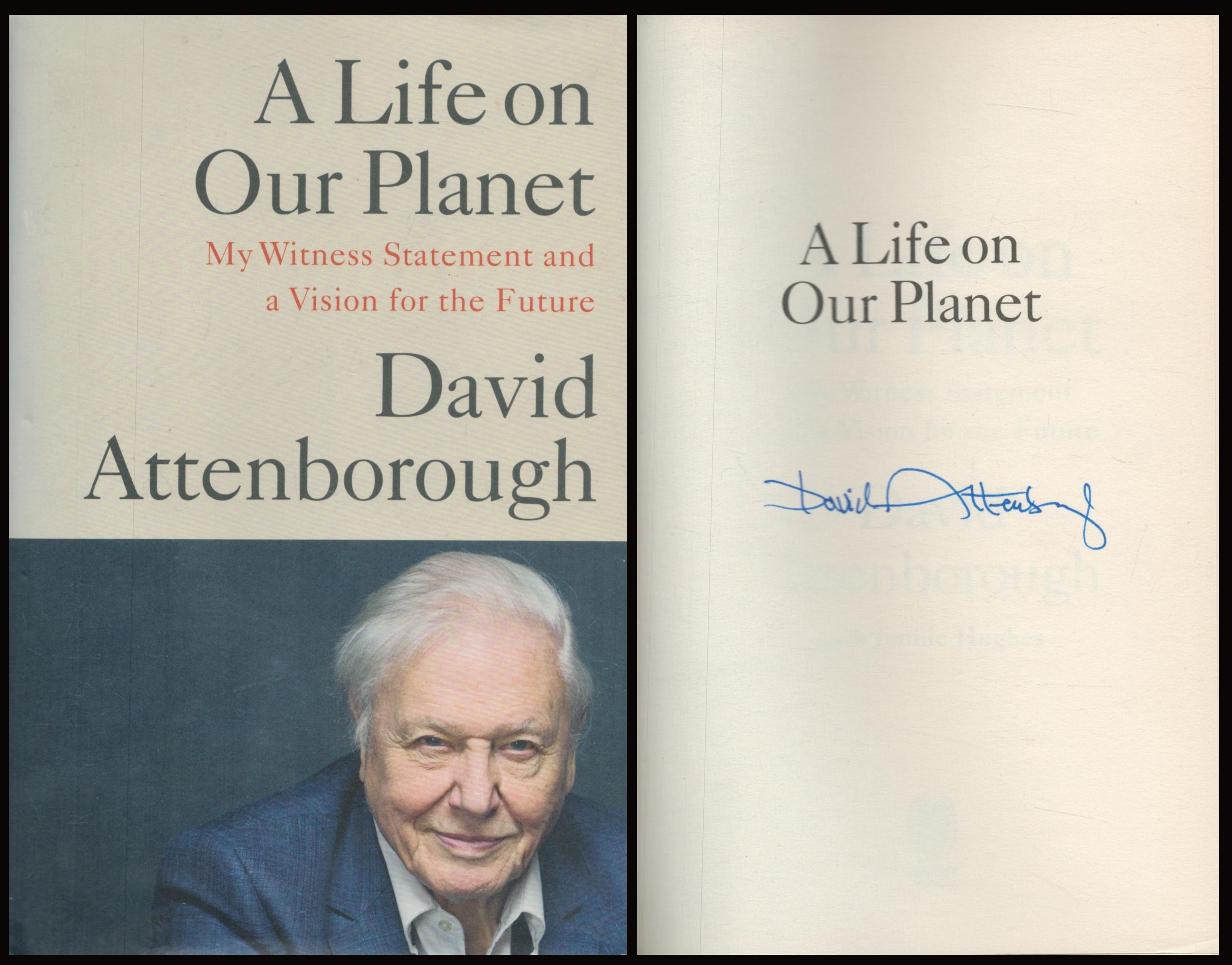 David Attenborough signed hardback book titled A Life on the Planet signature on the inside title