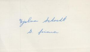 WW2 German banker Hjalmar Schacht signed white card. Very rare WW2 autograph. Hjalmar Schacht (
