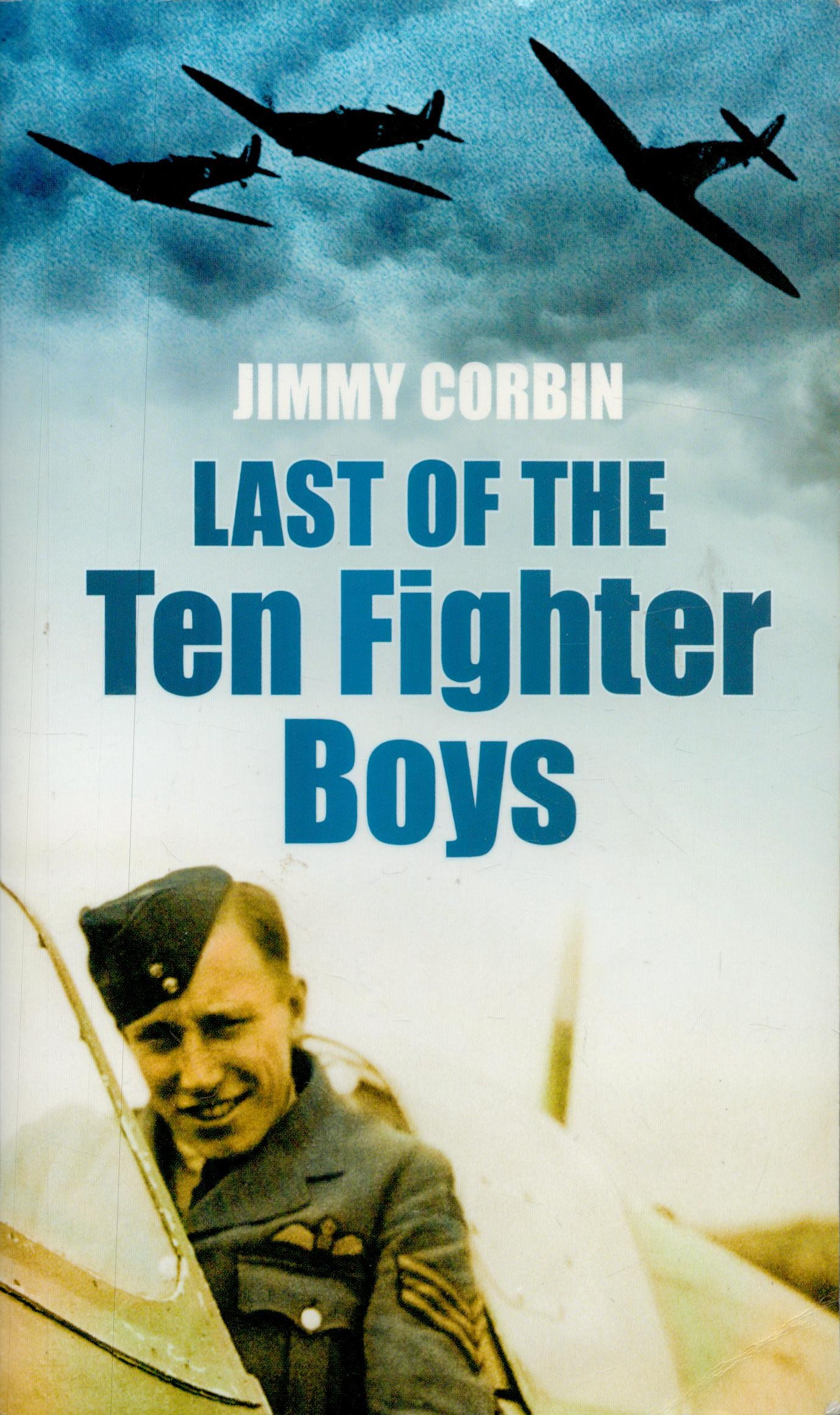WWII Last of the Ten fighter boys paperback book by the author Jimmy Corbin. Good Condition. All