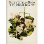 Kitty Little signed Kitty Little's Book of Herbal Beauty first edition hardback book. Good